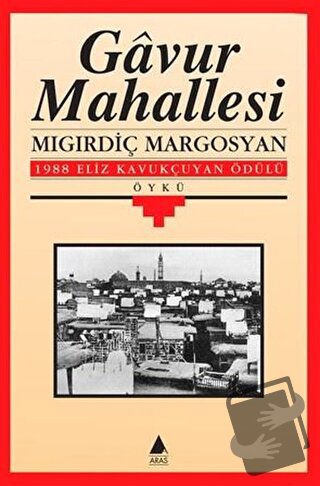 Gavur Mahallesi - Migirdiç Margosyan - Aras Yayıncılık - Fiyatı - Yoru