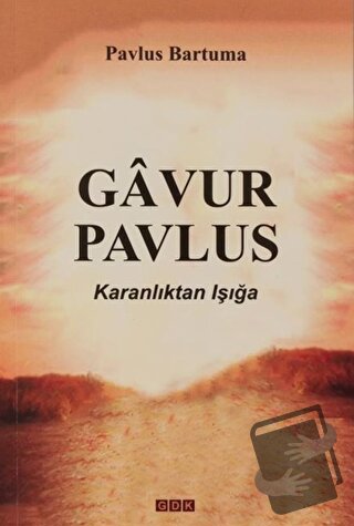 Gavur Pavlus - Pavlus Bartuma - GDK Yayınları - Fiyatı - Yorumları - S