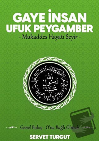 Gaye İnsan Ufuk Peygamber - Servet Turgut - Seriyye Yayınevi - Fiyatı 