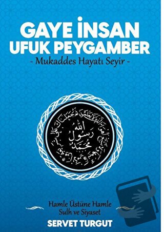 Gaye İnsan Ufuk Peygamber - Servet Turgut - Seriyye Yayınevi - Fiyatı 