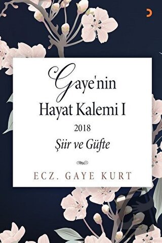 Gaye'nin Hayat Kalemi 1 - Gaye Kurt - Cinius Yayınları - Fiyatı - Yoru