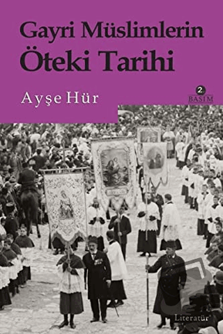 Gayri Müslimlerin Öteki Tarihi - Ayşe Hür - Literatür Yayıncılık - Fiy