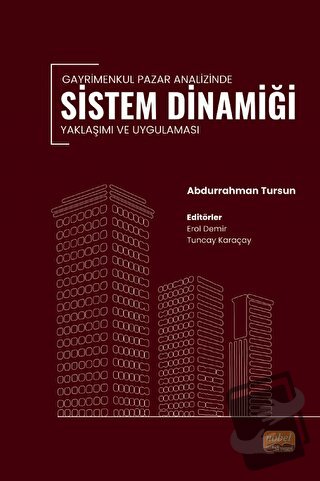 Gayrimenkul Pazar Analizinde Sistem Dinamiği Yaklaşımı ve Uygulaması -