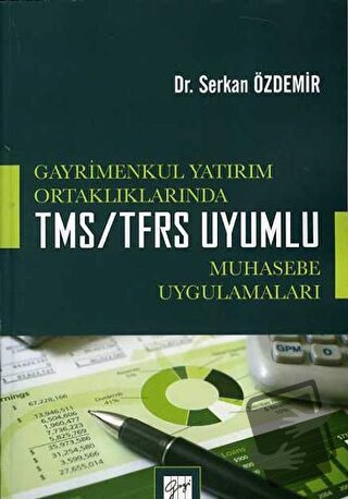 Gayrimenkul Yatırım Ortaklıklarında TMS/TFRS Uyumlu Muhasebe Uygulamal