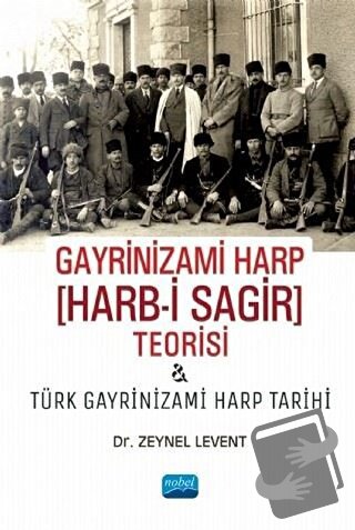 Gayrinizami Harp Harb-i Sagir Teorisi ve Türk Gayrinizami Harp Tarihi 