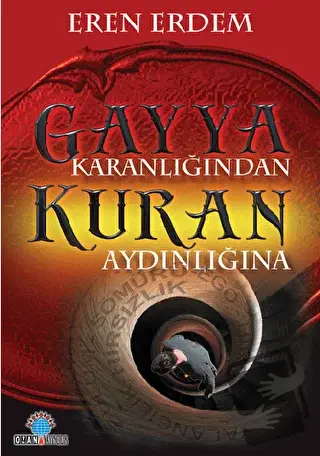 Gayya Karanlığından Kuran Aydınlığına - Eren Erdem - Ozan Yayıncılık -