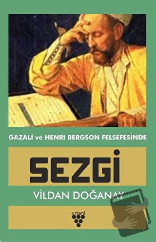 Gazali ve Henri Bergson Felsefesinde Sezgi - Vildan Doğanay - Urzeni Y