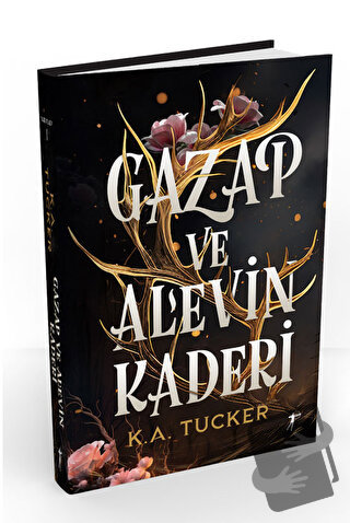 Gazap ve Alevin Kaderi (Ciltli) - K. A. Tucker - Artemis Yayınları - F