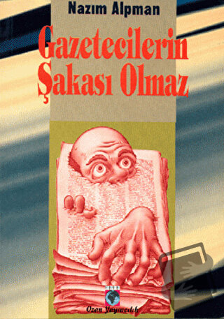 Gazetecilerin Şakası Olmaz - Nazım Alpman - Ozan Yayıncılık - Fiyatı -