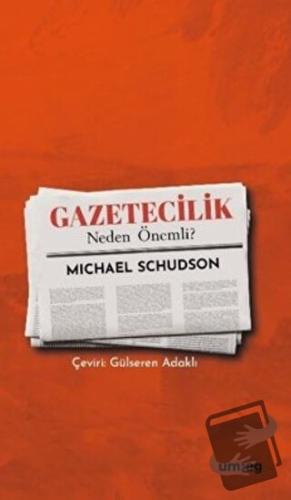 Gazetecilik Neden Önemli? - Michael Schudson - um:ag Yayınları - Fiyat