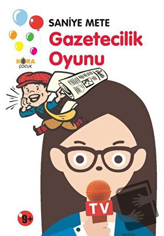 Gazetecilik Oyunu - Saniye Mete - Kora Yayın - Fiyatı - Yorumları - Sa