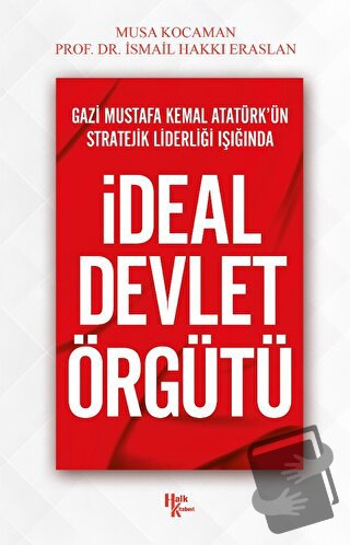 Gazi Mustafa Kemal Atatürk’ün Stratejik Liderliği Işığında - İdeal Dev