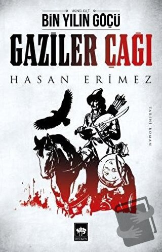 Gaziler Çağı - Hasan Erimez - Ötüken Neşriyat - Fiyatı - Yorumları - S