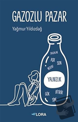 Gazozlu Pazar - Yağmur Yıldızdağ - Flora Kitap - Fiyatı - Yorumları - 