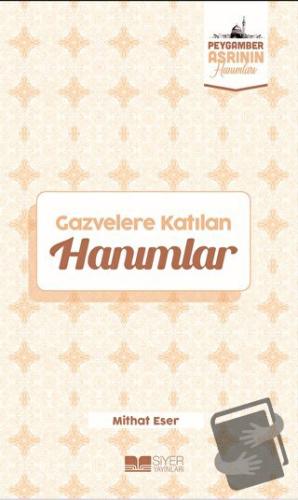 Gazvelere Katılan Hanımlar - Mithat Eser - Siyer Yayınları - Fiyatı - 