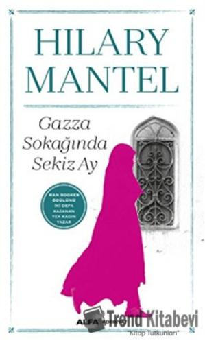 Gazza Sokağında Sekiz Ay - Hilary Mantel - Alfa Yayınları - Fiyatı - Y