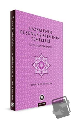 Gazzali’nin Düşünce Sisteminin Temelleri - Necip Taylan - Marmara Üniv