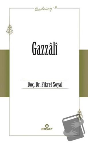 Gazzali (Öncülerimiz - 13) - Fikret Soyal - Ensar Neşriyat - Fiyatı - 