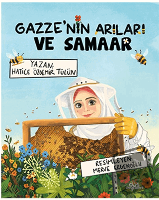 Gazze’nin Arıları ve Samaar - Hatice Özdemir Tülün - Düş Değirmeni - F