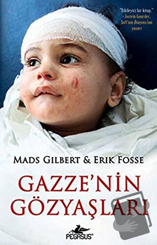 Gazze'nin Gözyaşları - Mads Gilbert - Pegasus Yayınları - Fiyatı - Yor