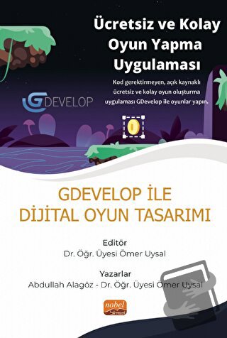 Gdevelop ile Dijital Oyun Tasarımı - Abdullah Alagöz - Nobel Bilimsel 