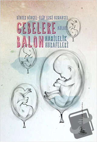 Gebelere Balon - Bihter Dinçel - Yitik Ülke Yayınları - Fiyatı - Yorum