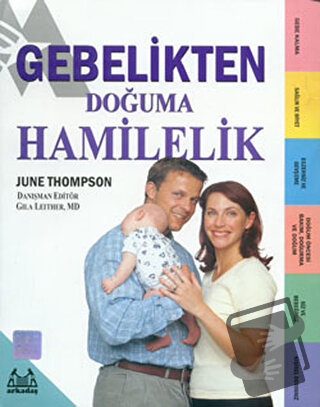 Gebelikten Doğuma Hamilelik - June Thompson - Arkadaş Yayınları - Fiya