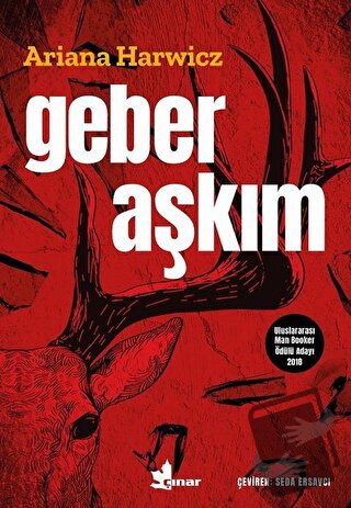 Geber Aşkım - Ariana Harwicz - Çınar Yayınları - Fiyatı - Yorumları - 