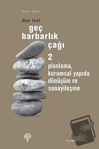 Geç Barbarlık Çağı 2 - Oktar Türel - Yordam Kitap - Fiyatı - Yorumları