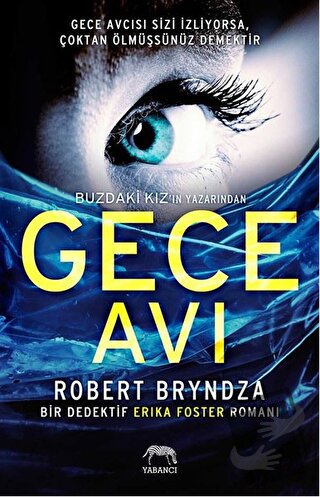 Gece Avı - Robert Bryndza - Yabancı Yayınları - Fiyatı - Yorumları - S