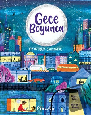 Gece Boyunca - Biz Uyurken Çalışanlar (Ciltli) - Polly Faber - Fibula 