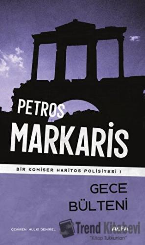 Gece Bülteni - Petros Markaris - Alfa Yayınları - Fiyatı - Yorumları -