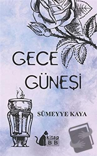 Gece Güneşi - Sümeyye Kaya - BB Kitap - Fiyatı - Yorumları - Satın Al