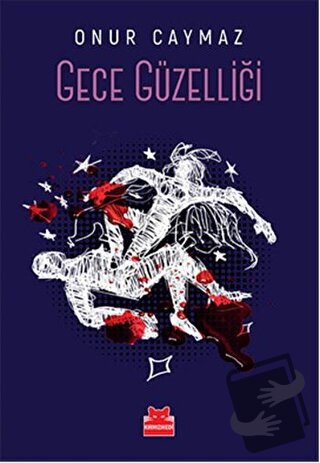 Gece Güzelliği - Onur Caymaz - Kırmızı Kedi Yayınevi - Fiyatı - Yoruml