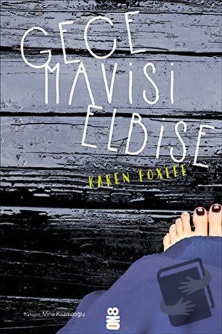 Gece Mavisi Elbise - Karen Foxlee - On8 Kitap - Fiyatı - Yorumları - S