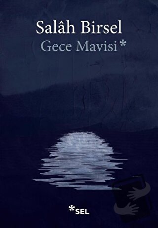 Gece Mavisi - Salah Birsel - Sel Yayıncılık - Fiyatı - Yorumları - Sat