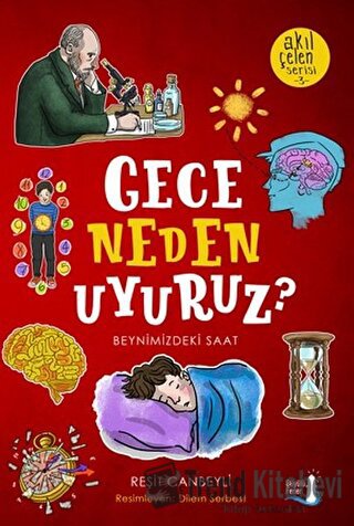 Gece Neden Uyuruz? - Akıl Çelen Serisi 3 - Reşit Canbeyli - Büyülü Fen