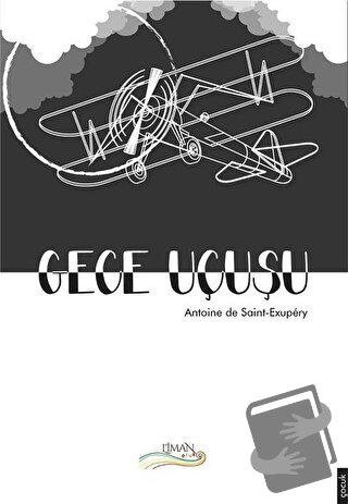 Gece Uçuşu - Antoine de Saint-Exupery - Liman Çocuk Yayınevi - Fiyatı 