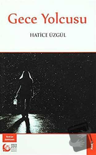 Gece Yolcusu - Hatice Üzgül - Bengü Yayınları - Fiyatı - Yorumları - S