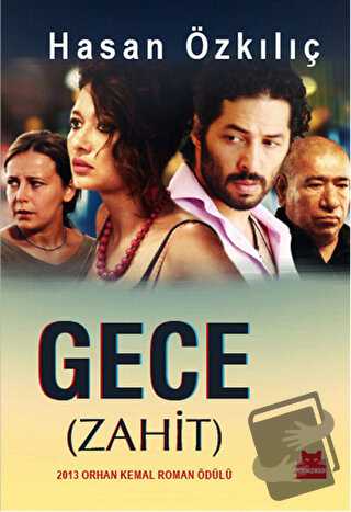 Gece (Zahit) - Hasan Özkılıç - Kırmızı Kedi Yayınevi - Fiyatı - Yoruml