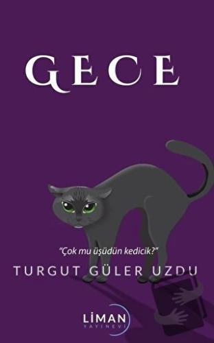 Gece - Turgut Güler Uzdu - Liman Yayınevi - Fiyatı - Yorumları - Satın