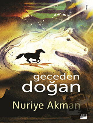 Geceden Doğan - Nuriye Akman - Doğan Kitap - Fiyatı - Yorumları - Satı