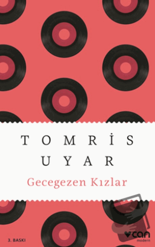 Gecegezen Kızlar - Tomris Uyar - Can Yayınları - Fiyatı - Yorumları - 