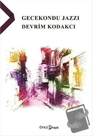 Gecekondu Jazzı - Devrim Kodakçı - Hayal Yayınları - Fiyatı - Yorumlar