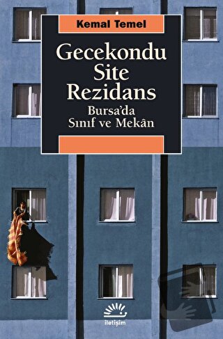 Gecekondu, Site, Rezidans - Kemal Temel - İletişim Yayınevi - Fiyatı -