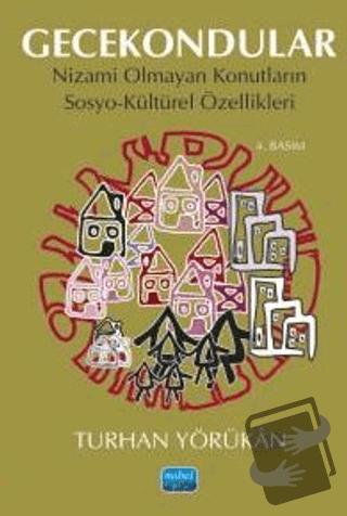 Gecekondular - Turhan Yörükan - Nobel Akademik Yayıncılık - Fiyatı - Y