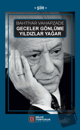 Geceler Gönlüme Yıldızlar Yağar - Bahtiyar Vahapzade - Bilge Tonyukuk 