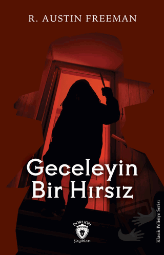 Geceleyin Bir Hırsız - R. Austin Freeman - Dorlion Yayınları - Fiyatı 