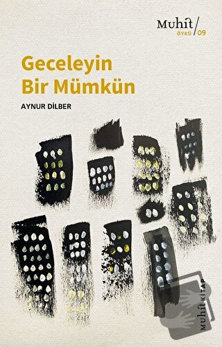 Geceleyin Bir Mümkün - Aynur Dilber - Muhit Kitap - Fiyatı - Yorumları