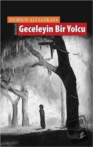 Geceleyin Bir Yolcu - Dursun Ali Sazkaya - Okur Kitaplığı - Fiyatı - Y